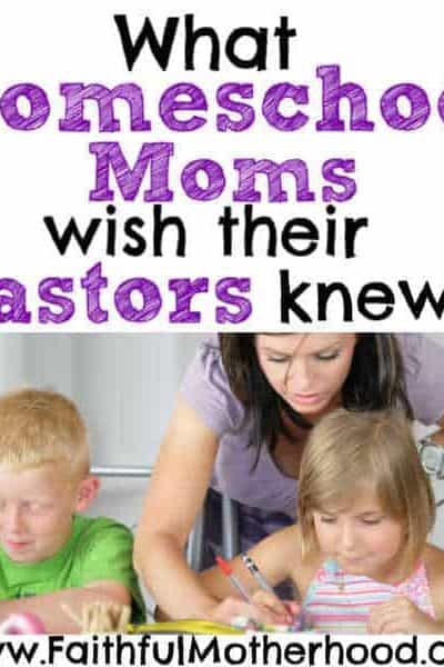 Is your homeschool family lonely at church? Do you wish your pastor supported your choice to homeschool? Here are 6 things Homeschool Moms wish their Pastors knew! Maybe I should forward this to my pastor! #christianhomeschooling #homeschoolingsterotypes #faithfulmotherhood #howcanchurchsupporthomeschoolers #supportforhomeschoolmoms