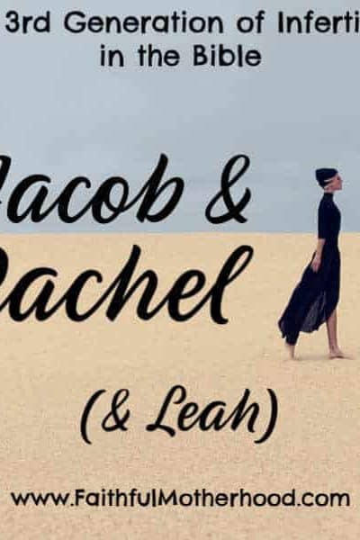 A tale of two sisters: one barren in her womb, the other barren in her heart. Jacob & Rachel are the third generation of infertility in the Bible. Their infertility story is chalked full of jealousy and family drama. Learn valuable faith lessons from Rachel (and Leah) about infertility and marriage. #rachelinfertilitystory #infertilityintheBible #jacob&Rachel #rachel&leah #faithfulmotherhood