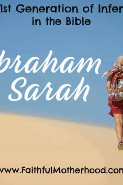 Have you struggled to have a child? Uncover the story of three generations of infertility in the Bible. The saga begins with Abraham & Sarah. Learn faith lessons from their struggles with infertility. #abraham&sarah #infertilityintheBible #faithfulmotherhood #infertilitybibleverses